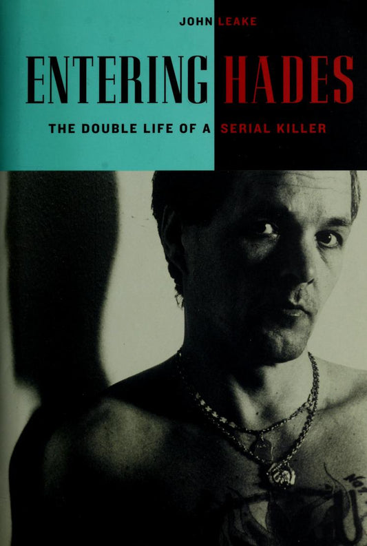 Entering Hades: The Double-Life of a Serial Killer